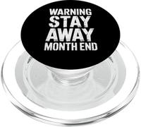 Funny Warning Stay Away Month End Humor Saying Women Men PopSockets PopGrip for MagSafe