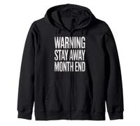 Funny Warning Stay Away Month End Humor Saying Women Men Zip Hoodie