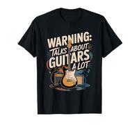 Funny Warning Talks About Guitars A Lot Music T-Shirt