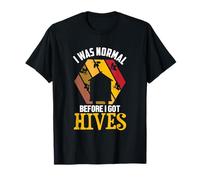 Funny Was Normal Before Got Hives Beehive Honey Bee Insect T-Shirt