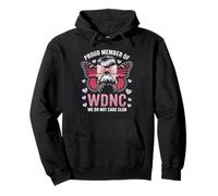 Funny WDNC Saying Proud Member We Do Not Care Club Women Mom Pullover Hoodie