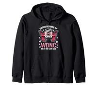 Funny WDNC Saying Proud Member We Do Not Care Club Women Mom Zip Hoodie