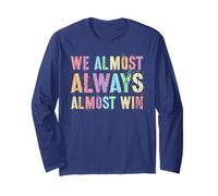 Funny WE Almost Always Win Meme Just Here Snack Cheer Spirit Long Sleeve T-Shirt