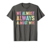 Funny WE Almost Always Win Meme Just Here Snack Cheer Spirit T-Shirt