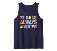 Funny WE Almost Always Win Meme Just Here Snack Cheer Spirit Tank Top