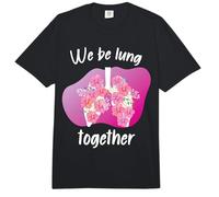 Funny We Be Lung Together Chronic Asthma Warrior Comfort Colors Adult Heavyweight T-Shirt