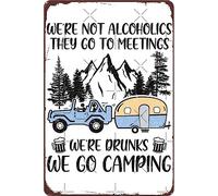 Funny We Re Not Alcoholics They Go to Meetings Drunk We Go Camping Vintage Metal Signs for Wall Decor Vintage Art Poster for Bar Garage Yard - Cool Tin Sign for Home Decor Gift 8X12 Inch