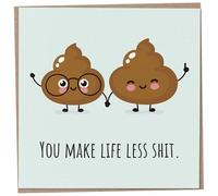 Funny Wedding Anniversary Card for Husband or Wife, You Make Life Less Shit, Humorous Valentines Day, Card for Friend, Rude I Love You Humour, Girlfriend Birthday Gift, 148mm