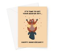 Funny Wedding Anniversary Greeting Card | Quirky Illustrated Cards For Husband and Wife (It's Time To Get Your Beaver Out... Happy Anniversary! Card)