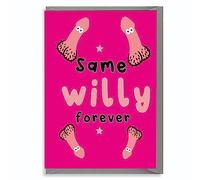 Funny Wedding Card - Same Willy Forever - for Bride, Cheeky Valentine, Hilarious Birthday, Sarcastic Wedding Congratulations, Unique for Newlyweds WED02