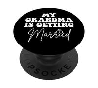 Funny Wedding Joke My Grandma Is Getting Married Humor PopSockets Adhesive PopGrip