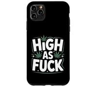 Funny Weed High As F-ck Stoner Humor Saying Case for iPhone 11 Pro Max