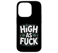 Funny Weed High As F-ck Stoner Humor Saying Case for iPhone 14 Pro