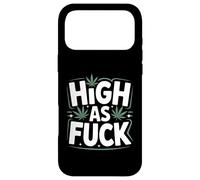 Funny Weed High As F-ck Stoner Humor Saying Case for iPhone 17 Pro Max