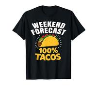 Funny Weekend Forecast 100 Percent Tacos Foodie Taco Tuesday T-Shirt