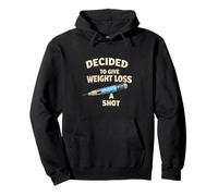 Funny Weight Loss - Decided to give weight loss a shot Pullover Hoodie