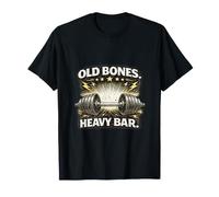 Funny Weightlifting Quote Old Bones Heavy Bar Gym Workout T-Shirt