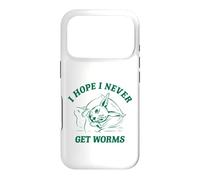 Funny Weird Meme Hope Never Get Worms Humor Random Case for iPhone 17 Pro