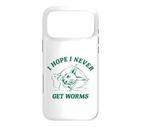 Funny Weird Meme Hope Never Get Worms Humor Random Case for iPhone 17 Pro Max