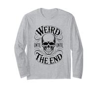 Funny Weird Until The End Skull Graphic Style Long Sleeve T-Shirt