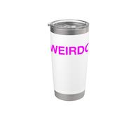 Funny Weirdo hot Pink Groovy Message Strange odd Different Stainless Steel Insulated Tumbler