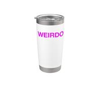 Funny Weirdo hot Pink Groovy Message Strange odd Different Stainless Steel Insulated Tumbler