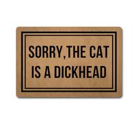 Funny Welcome Doormat Front Porch Patio Decor Doormat Sorry,the Cat is a Dickhead (23.7 in X 15.6 in)Anti-Slip Kitchen Rugs And Mat House Warming Gift Rugs For Entrance Way Indoor Home Decor Mat