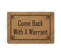Funny Welcome Mats for Entrance Indoor Personalized Kitchen Rugs and Mats Anti-Slip Novelty Gift Mat(23.7 X 15.9 in) (Come Back with A Warrant Funny Welcome Door Mats)