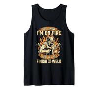 Funny Welding I Know I Am On Fire for Welder Ironworker Tank Top