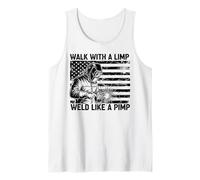 Funny Welding Welder Walk with A Limp Weld Like A Pimp Tank Top