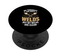 Funny Welds Saying Dirty Thoughts Clean Torches PopSockets Adhesive PopGrip