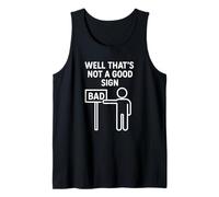 Funny Well Thats Not A Good Sign Stick Figure Humor Tee Tank Top