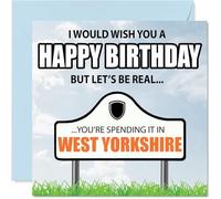 Funny West Yorkshire Birthday Card for Men Women - Spending the day in West Yorkshire - Happy Birthday Card for Sister Granddaughter Niece Goddaughter, 145mm Bday Greeting Cards