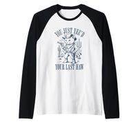 Funny Western Outlaw Cowboy Cat You Just Yee'd Your Last Haw Raglan Baseball Tee