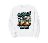 Funny Whale Pun Whale Hello There Ocean Whalewatching Sweatshirt