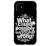 Funny What Could Possibly Go Wrong Murphy's Law Case for iPhone 11