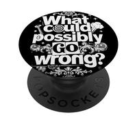 Funny What Could Possibly Go Wrong Murphy's Law PopSockets Adhesive PopGrip