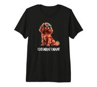 Funny What I Want Ruby Cavalier King Charles Spaniel Lover Premium T-Shirt
