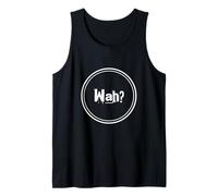 Funny What IFS One Word Quote for People Funny Hey Wah Tank Top