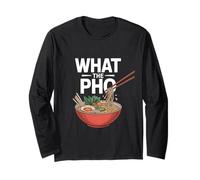 Funny What The Pho Spilling Noodles Humor Long Sleeve T-Shirt