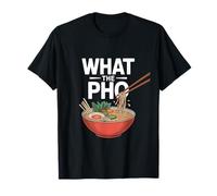 Funny What The Pho Spilling Noodles Humor T-Shirt