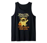 Funny When I Die I Don’t Want Anybody at My Funeral Tank Top