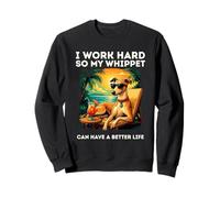 Funny Whippet Dog I Work Hard Whippet Lover Sweatshirt