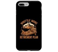 Funny Whittling Is My Retirement Plan Whittler Lover Case for iPhone 7 Plus/8 Plus