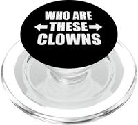 Funny Who Are These Clowns Friend Group Joke PopSockets PopGrip for MagSafe