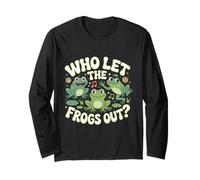 Funny Who Let The Frogs Out Cute Frog Meme Long Sleeve T-Shirt