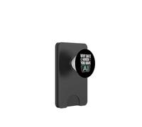 Funny Why Date When You Have AI, Humor PopSockets PopWallet for MagSafe