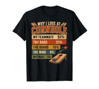 Funny Why I Lose At Cornhole Value Graphic T-Shirt