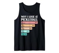 Funny Why I Lose at Pickleball Tank Top