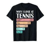 Funny Why I Lose at Tennis Club T-Shirt